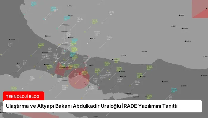 Ulaştırma ve Altyapı Bakanı Abdulkadir Uraloğlu İRADE Yazılımını Tanıttı