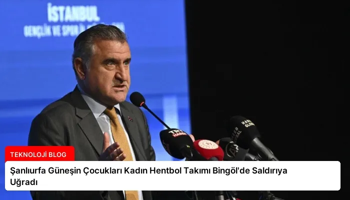 Şanlıurfa Güneşin Çocukları Kadın Hentbol Takımı Bingöl’de Saldırıya Uğradı