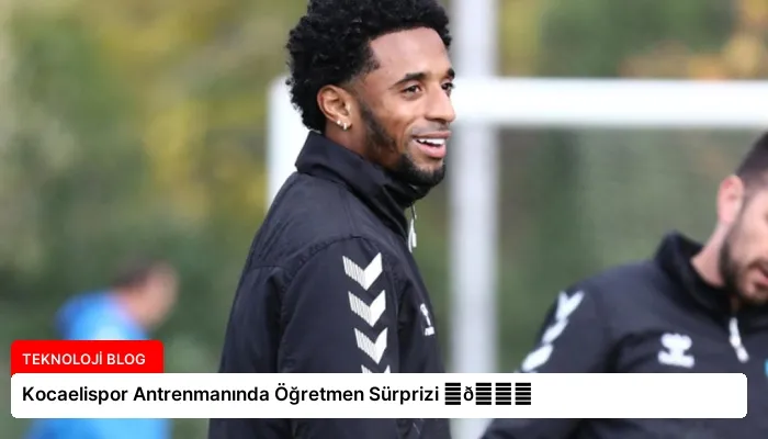 Kocaelispor Antrenmanında Öğretmen Sürprizi ⏬👇