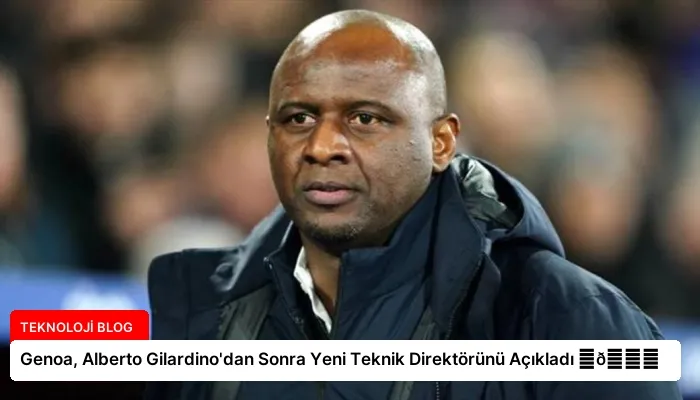 Genoa, Alberto Gilardino’dan Sonra Yeni Teknik Direktörünü Açıkladı ⏬👇