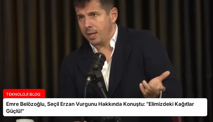 Emre Belözoğlu, Seçil Erzan Vurgunu Hakkında Konuştu: “Elimizdeki Kağıtlar Güçlü!”