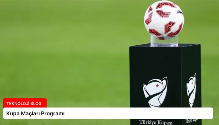 Kupa Maçları Programı