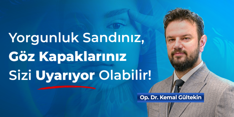 Göz Kapağı Estetiği İçin Doğru Zaman: Yaş Değil, Şikâyet Belirleyici