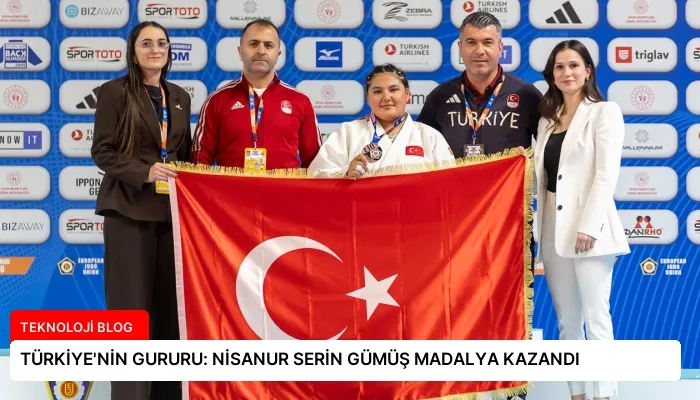 TÜRKİYE’NİN GURURU: NİSANUR SERİN GÜMÜŞ MADALYA KAZANDI