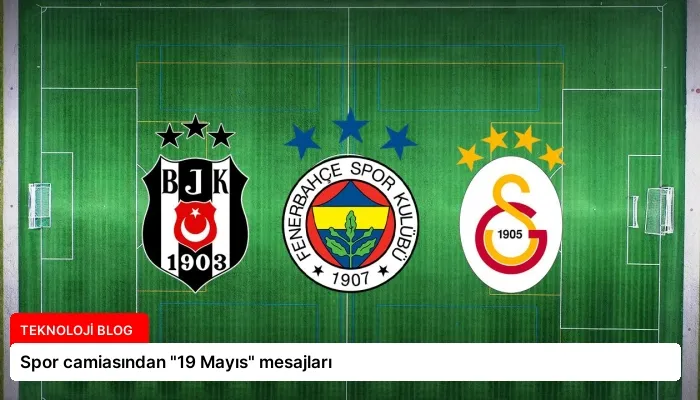 Spor camiasından “19 Mayıs” mesajları