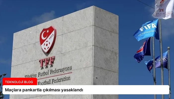 Maçlara pankartla çıkılması yasaklandı