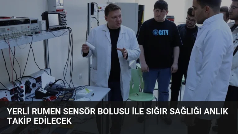 Yerli Rumen Sensör Bolusu ile Sığır Sağlığı Anlık Takip Edilecek
