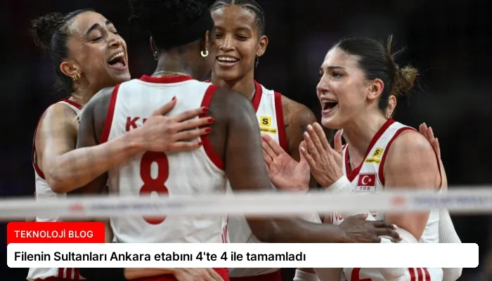 Filenin Sultanları Ankara etabını 4’te 4 ile tamamladı
