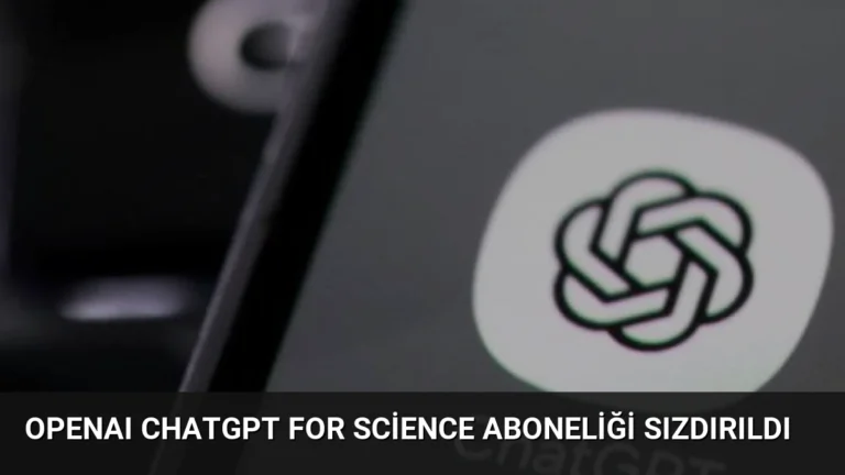 OpenAI ChatGPT for Science Aboneliği Sızdırıldı