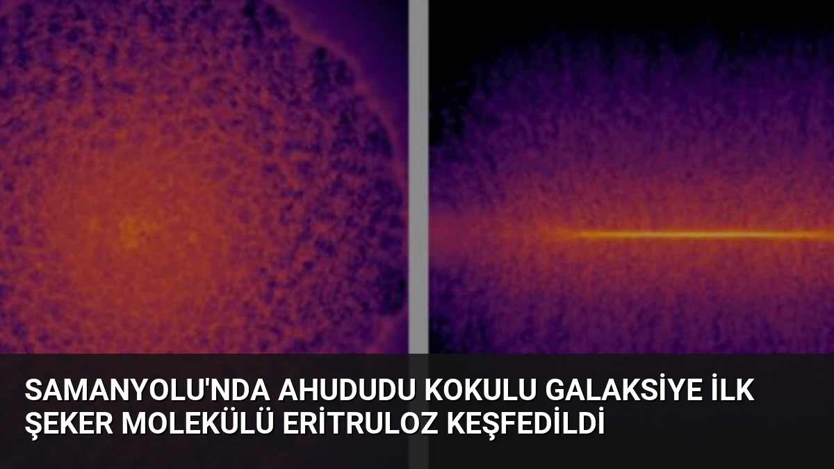 Samanyolu’nda Ahududu Kokulu Galaksiye İlk Şeker Molekülü Eritruloz Keşfedildi