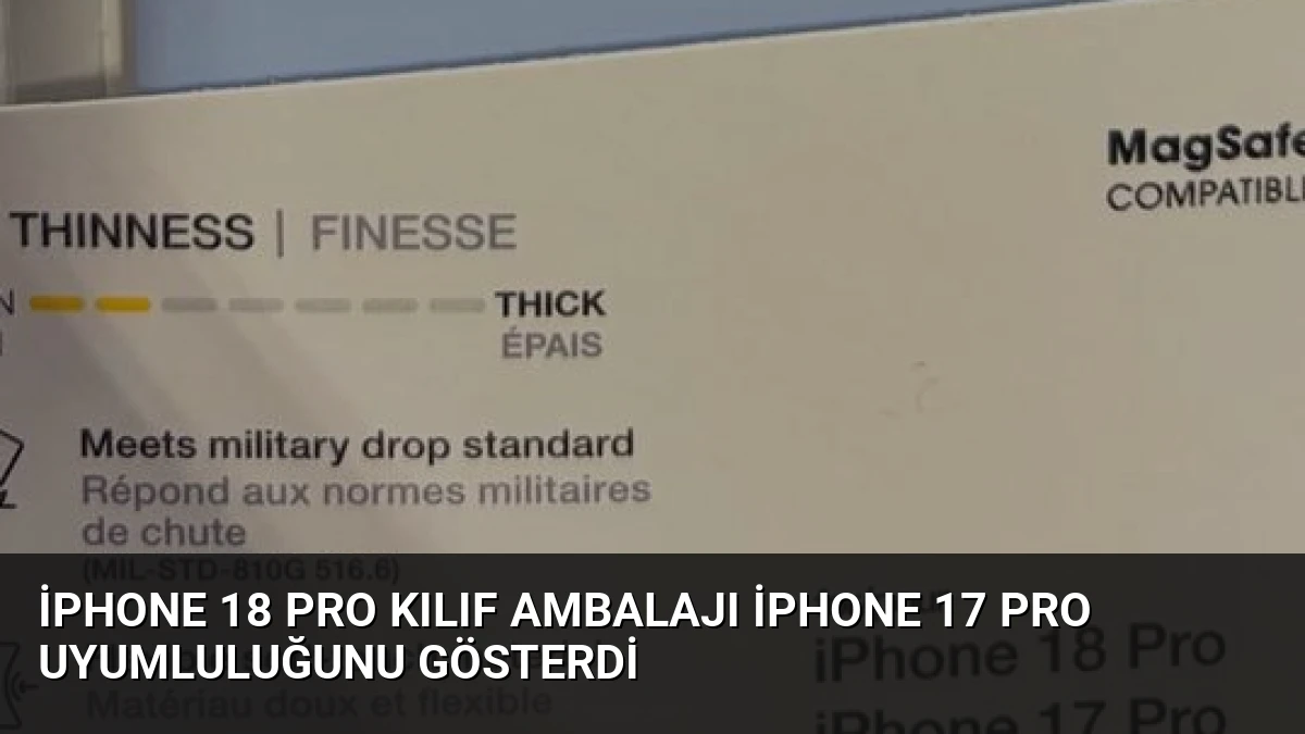 iPhone 18 Pro Kılıf Ambalajı iPhone 17 Pro Uyumluluğunu Gösterdi