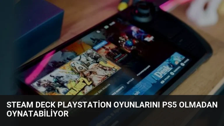 Steam Deck PlayStation Oyunlarını PS5 Olmadan Oynatabiliyor