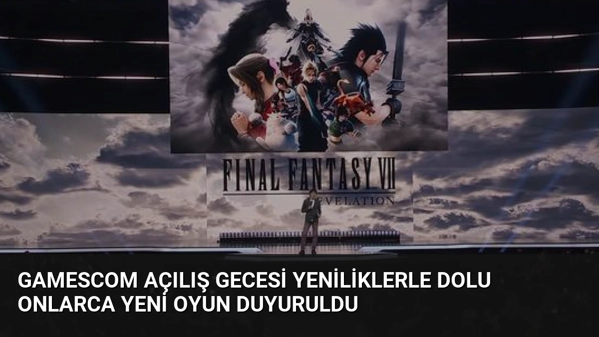 Gamescom Açılış Gecesi Yeniliklerle Dolu Onlarca Yeni Oyun Duyuruldu