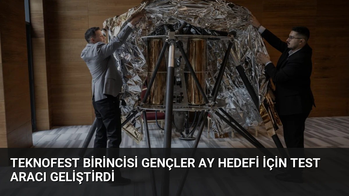 TEKNOFEST Birincisi Gençler Ay Hedefi İçin Test Aracı Geliştirdi
