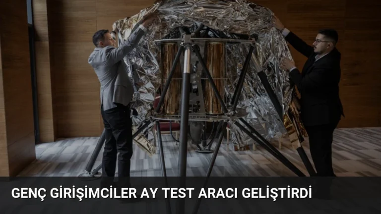 Genç Girişimciler Ay Test Aracı Geliştirdi