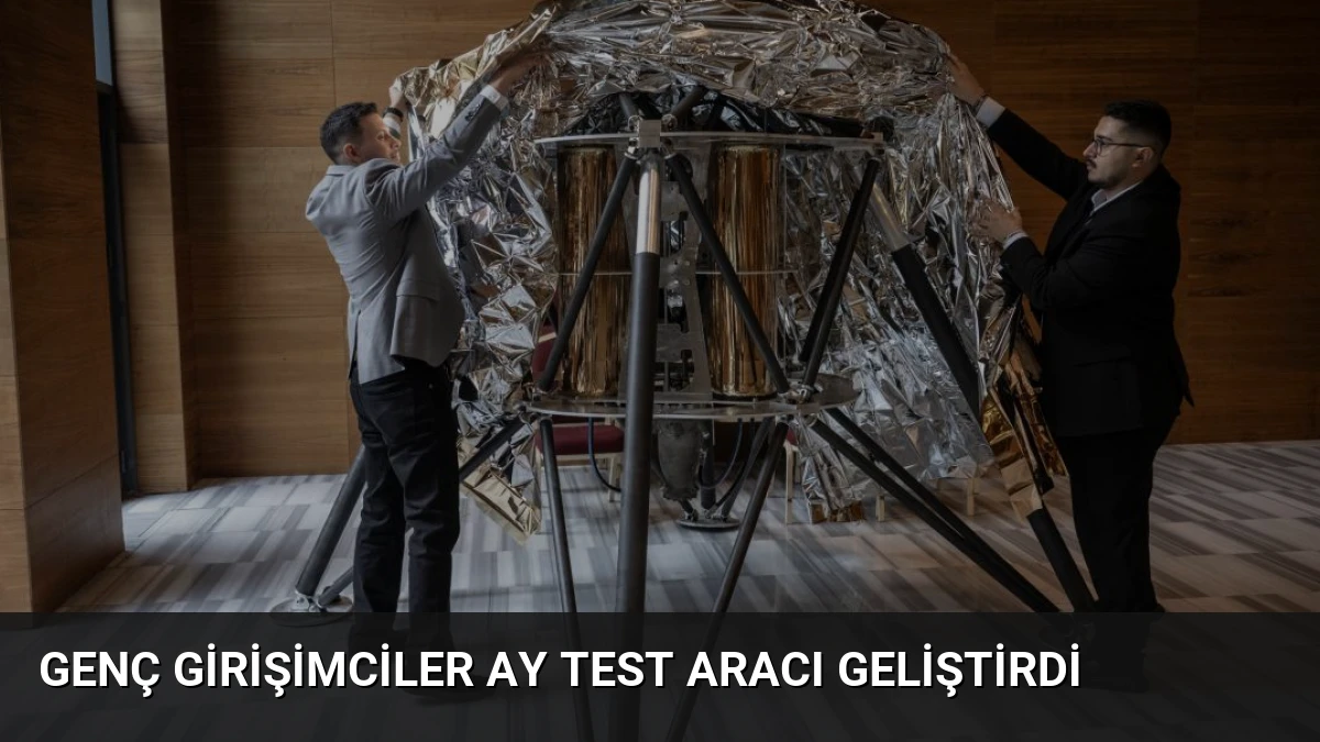 Genç Girişimciler Ay Test Aracı Geliştirdi