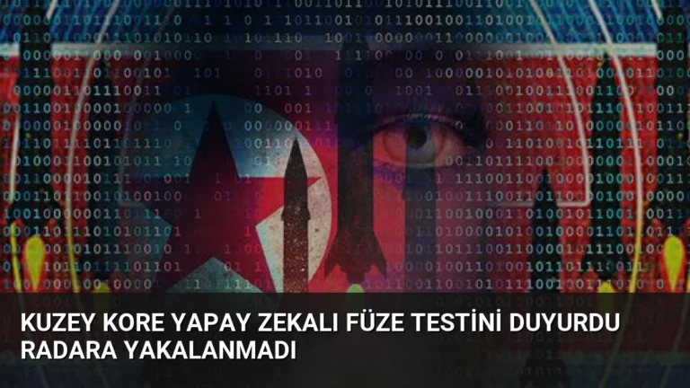 Kuzey Kore Yapay Zekalı Füze Testini Duyurdu Radara Yakalanmadı