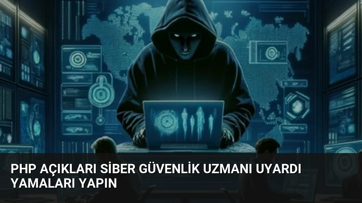 PHP Açıkları Siber Güvenlik Uzmanı Uyardı Yamaları Yapın