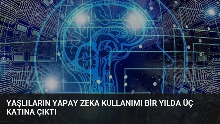 Yaşlıların Yapay Zeka Kullanımı Bir Yılda Üç Katına Çıktı